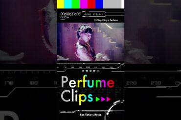 [Perfume CLIPS] Cling Cling #prfm #perfume #jpop