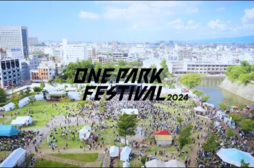 ONE PARK FESTIVAL 2024　アフタームービー