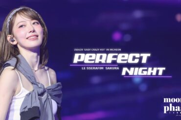 250420  'Perfect Night' 르세라핌 사쿠라 LE SSERAFIM SAKURA 4K Fancam - 'EASY CRAZY HOT' IN INCHEON