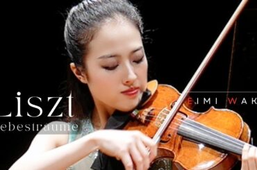 Liszt: Liebesträume Nr.3【Violin and Piano performance】｜Eimi Wakui