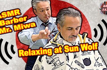 "Late-Night Relaxation ✂️ ASMR with Mr. Miwa the Wolf | Izumi Hair Sunwolf 🇯🇵"