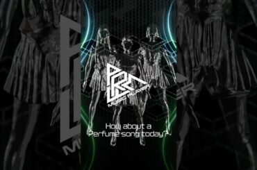 [Perfume Music Prayer] edge  #prfm #perfume