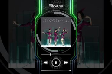 [Perfume Music Prayer] TOKYO GIRL  #prfm #perfume