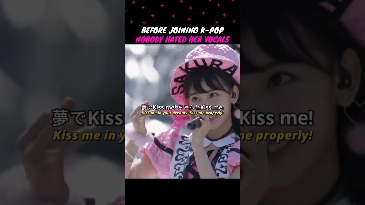 Before joining K-POP nobody hated her vocals#Sakura #LeSserafim #SakuraMiyawaki #레세라핌 #さくら #夢でKissMe