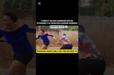 エケネ・ウメンワとユル・エドチエの新作映画「Thirsty Blood」が2025年に公開予定 #yuledochie #ekeneumenwa #nollywood