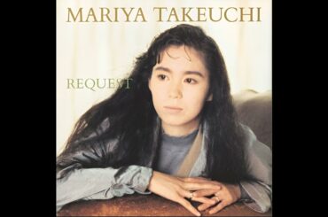 竹内 まりや / REQUEST  30th Anniversary Edition / 1. 元気を出して  2. 駅