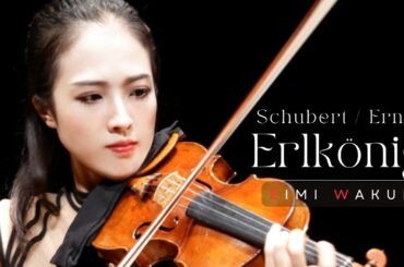 Schubert/ Ernst: "Der Erlkönig", Grand caprice Op. 26 for Solo Violin｜Eimi Wakui