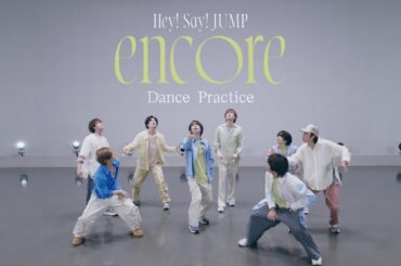 Hey! Say! JUMP - encore [Dance Practice]
