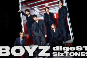 SixTONES – 15th Single「BOYZ」nonSTop digeST