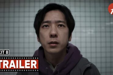 Exit 8 (2025) 8番出口 - Movie Trailer - Far East Films