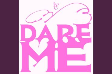 DARE ME