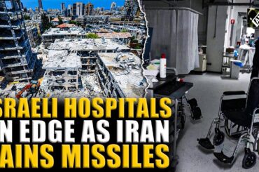 Israeli hospitals on edge, rush patients to underground level for safety as Iran rains missiles