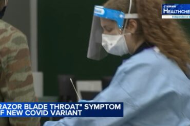 Razor blade throat symptom of new COVID variant