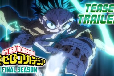 『僕のヒーローアカデミア FINAL SEASON』ティザーPV／2025年10月放送開始・毎週土曜夕方5:30/ヒロアカファイナル