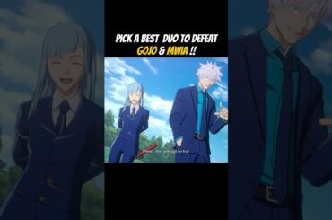 Pick A Best Duo To Defeat Gojo & Miwa !!