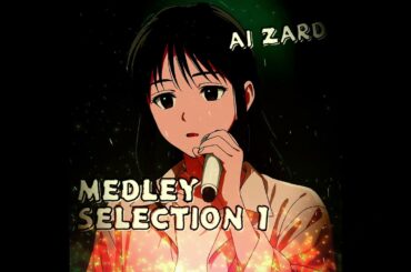 Medley Selection 1 For AI ZARD [AI坂井泉水]
