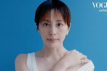 米倉涼子、50代へ。仕事、病気、年齢との向き合い方を語る。| On Set With | VOGUE JAPAN