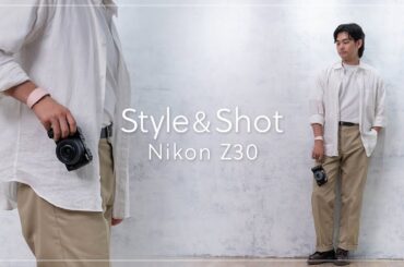 【Style & Shot】色を楽しむ、カメラ込みのファッションスタイル｜Nikon Z30