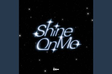Shine On Me