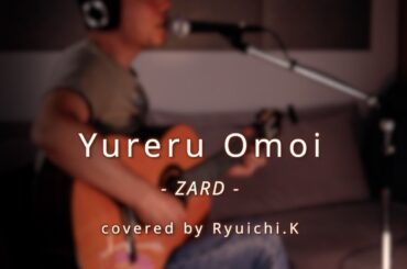 Yureru Omoi - ZARD | Acoustic Ballad Cover by Ryuichi.K【揺れる想い】