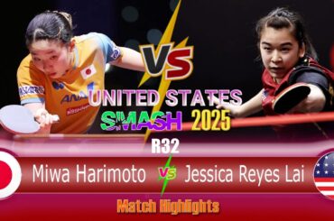 Miwa Harimoto / 張本美和 vs Jessica Reyes La / ジェシカ・レジェス・ラ | WTT United States Smash 2025 - R32