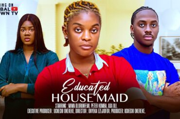 EDUCATED HOUSEMAID -Nigerian movies 2025 latest Full Movies - Miwa Olorunfemi - Peter Komba  Ada Uli