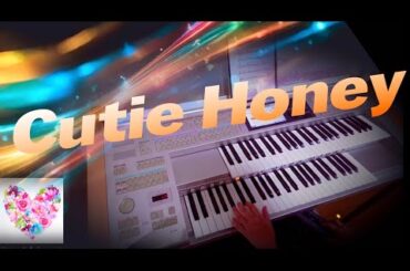 キューティーハニー／エレクトーン￼Hit Express2♪♪♪￼