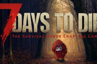 【7DtD V2.1】世紀末蛮族家族がゾンビだらけの世界に異世界転生しちゃった！？ #世紀末大豆家族