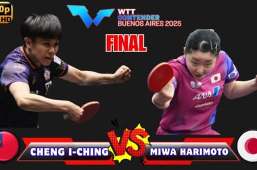 Miwa Harimoto (張本美和) vs Cheng I-Ching (鄭怡靜) | WTT Contender Buenos Aires Final | Table Tennis 2025