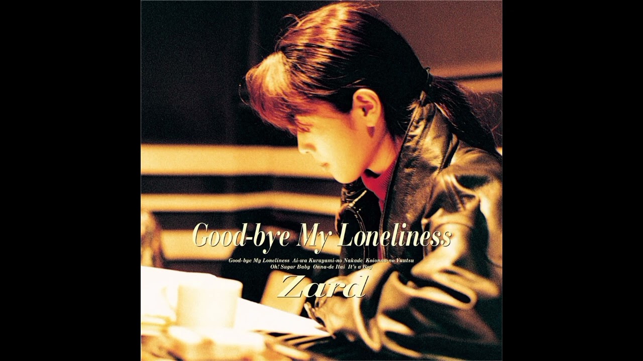 Zard - Good-bye My Loneliness