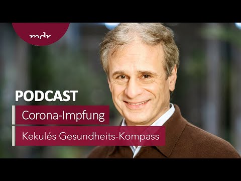 Corona-Impfung: Fakten, Zweifel, Kontroversen | Podcast Kekulés Gesundheits-Kompass | MDR Corona-Impfung: Fakten, Zweifel, Kontroversen | Podcast Kekulés Gesundheits-Kompass | MDR