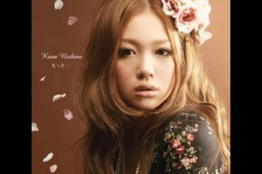 西野カナ(니시노 카나) - もっと…(더...)(2009) 320k 한글 자막