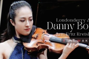 "Londonderry Air" (Danny Boy) - Arr. Fritz Kreisler【Violin Performance】｜Eimi Wakui
