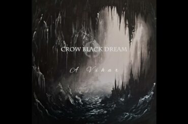 Crow Black Dream - A vihar (Official Music Video)