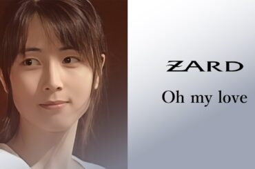 ZARD　oh my love【8】