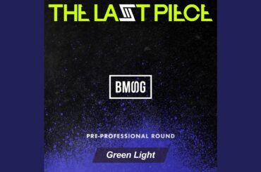 Green Light - from Audition THE LAST PIECE -