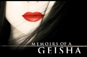 Memoirs Of A Geisha (2005) - Movie Review