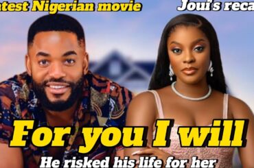 FOR YOU I WILL - CHIKE DANIELS MIWA OLORUNFEMI Latest 2025 Nigerian movie