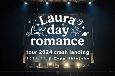 Laura day romance / "Laura day romance Tour 2024 clash landing @Zepp Shinjuku" live & document movie