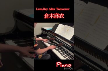 Love, Day After Tomorrow #倉木麻衣　#ピアノ