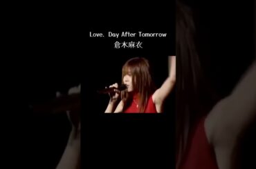 #倉木麻衣  #lovedayaftertomorrow　　#shortversion  ショート派の人向け🫲😌