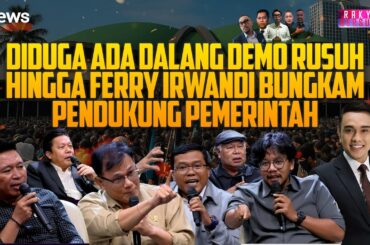 FULL Dugaan Dalang Demo Rusuh hingga Ferry Irwandi Bongkar Data. Siapa di Baliknya? |Rakyat Bersuara