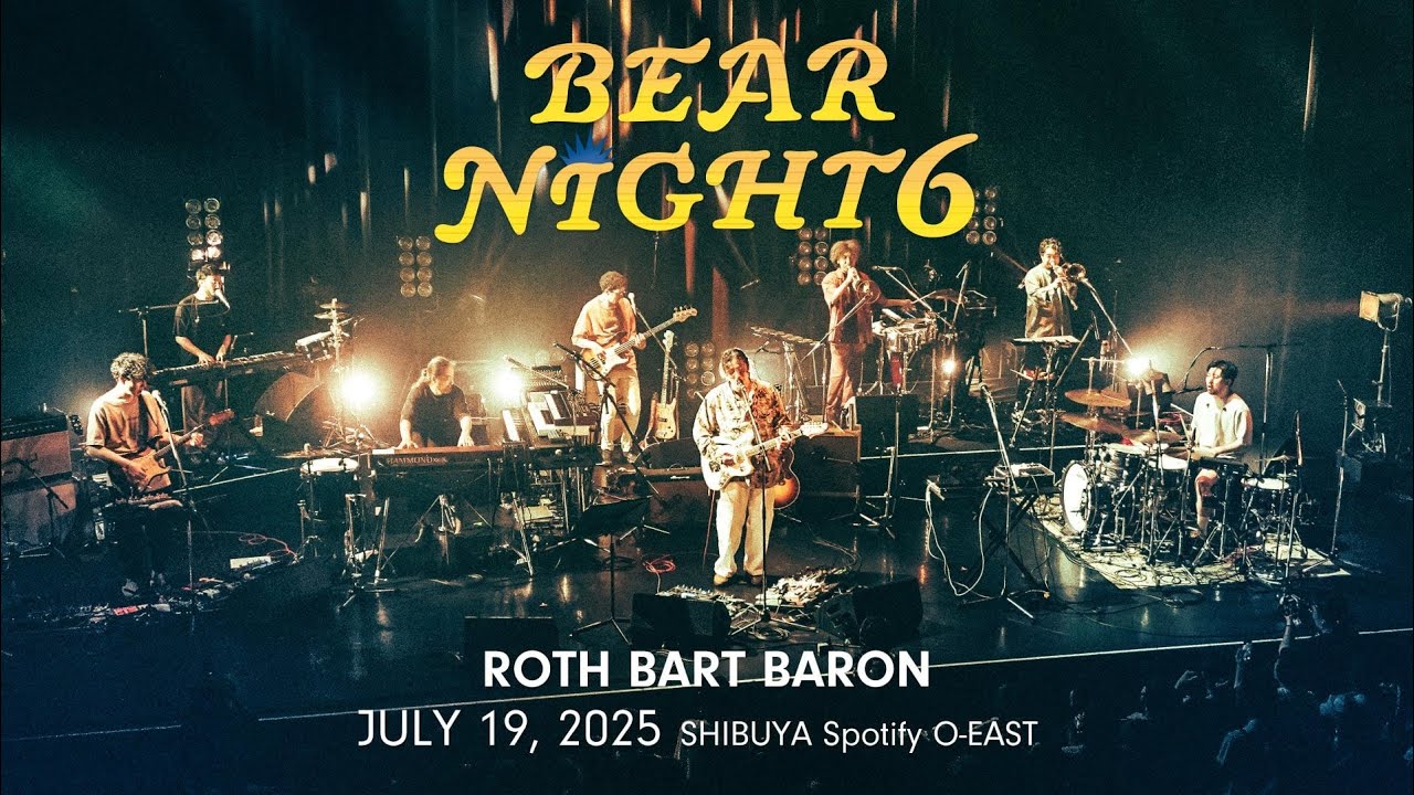 BEAR NIGHT 6|Live at SHIBUYA Spotify O-EAST【Full Concert】 BEAR NIGHT 6|Live at SHIBUYA Spotify O-EAST【Full Concert】