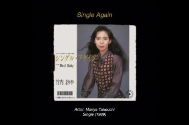 Single Again – Mariya Takeuchi 竹内まりや (Kanji & Romaji Lyrics / English & Viet Translation)