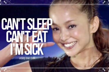 CAN'T SLEEP, CAN'T EAT, I'M SICK -Live edit- / (2025更新版)