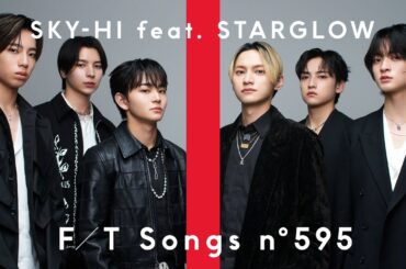 SKY-HI - At The Last feat. STARGLOW / THE FIRST TAKE
