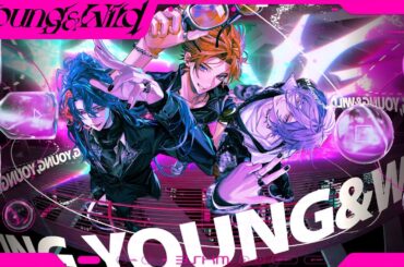 【MV】Young & Wild - 3SKM