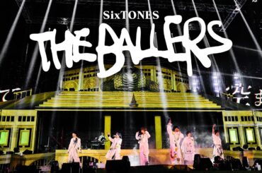 SixTONES –「THE BALLERS」from LIVE DVD/BD「YOUNG OLD」(2025.1.27 TOKYO DOME)