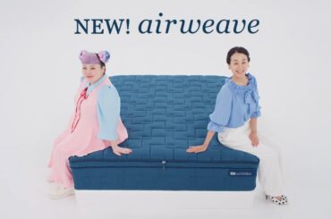 エアウィーヴ公式CM「NEW airweave 渡辺直美・浅田真央」篇（30秒）