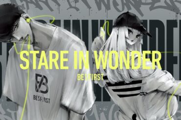 BE:FIRST / Stare In Wonder -Special Lyric Video-